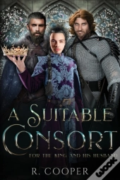 A Suitable Consort (For The King And His Husband)