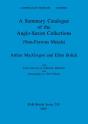 A Summary Catalogue Of The Anglo-Saxon Collections (Non-Ferrous Metals) - Preview