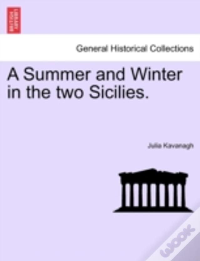 A Summer And Winter In The Two Sicilies.