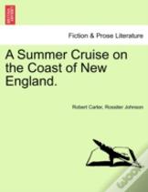 A Summer Cruise On The Coast Of New England.