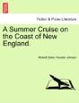 A Summer Cruise On The Coast Of New England. - Preview