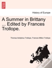 A Summer In Brittany ... Edited By Frances Trollope.