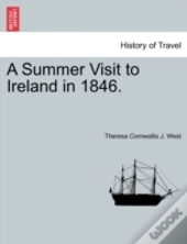 A Summer Visit To Ireland In 1846.