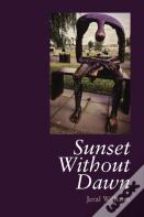 A Sunset Without Dawn
