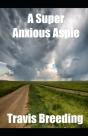A Super Anxious Aspie - Preview