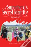 A Superhero'S Secret Identity