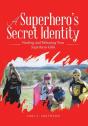 A Superhero'S Secret Identity - Preview
