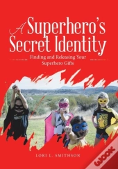 A Superhero'S Secret Identity