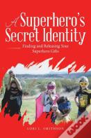 A Superhero'S Secret Identity