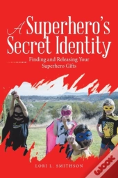 A Superhero'S Secret Identity