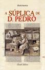 A Súplica de D. Pedro - Preview