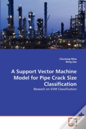 A Support Vector Machine Model For Pipe Crack Size Classification