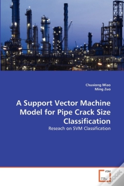 Capa do artigo A Support Vector Machine Model For Pipe Crack Size Classification