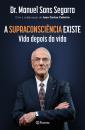 A Supraconsciência Existe