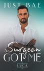 A Surgeon Got Me - Preview