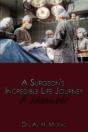 A Surgeon'S Incredible Life Journey: A M - Preview