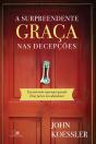 A Surpreendente Graça Nas Decepções - Preview