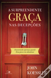 Capa do artigo A Surpreendente Graça Nas Decepções