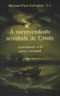 A Surpreendente Novidade de Cristo - Preview