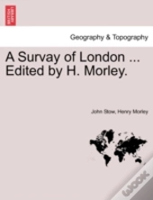 A Survay Of London ... Edited By H. Morley.