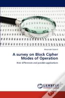 A Survey On Block Cipher Modes Of Operation