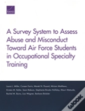 A Survey System To Assess Abuse And Misconduct Toward Air Force Students In Occupational Specialty Training