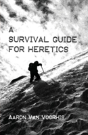 A Survival Guide For Heretics - Preview