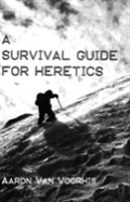 A Survival Guide For Heretics