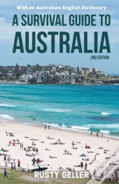 A Survival Guide To Australia And Austra