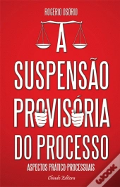 A Suspensão Provisória do Processo