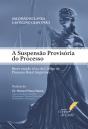 A Suspensão Provisória do Processo - Preview