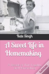 A Sweet Life In Homemaking