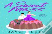 A Sweet Mess