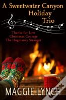 A Sweetwater Canyon Holiday Trio