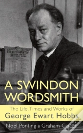 A Swindon Wordsmith: The Life, Times And