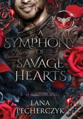 A Symphony Of Savage Hearts