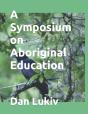 A Symposium On Aboriginal Education - Preview