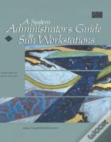 A System Administrator'S Guide To Sun Workstations