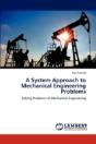 A System Approach To Mechanical Engineering Problems - Preview
