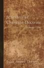A System Of Christian Doctrine, Volume 1 - Preview