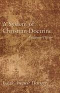A System Of Christian Doctrine, Volume 3