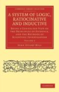 A System Of Logic, Ratiocinative And Inductive