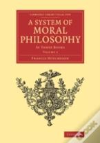 A System Of Moral Philosophy