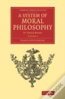 A System Of Moral Philosophy
