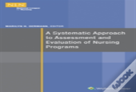 A Systematic Approach To Assessment And Evaluation Of Nursing Programs