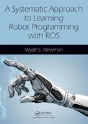 A Systematic Approach To Learning Robot Programming With Ros - Preview