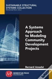 A Systems Approach To Modeling Community Development Projects