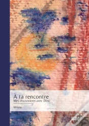 Capa do artigo À Ta Rencontre : Mes Discussions Avec Dieu