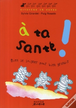 Capa do artigo À Ta Santé ! Bien Se Soigner Pour Bien Grandir