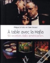 Capa do artigo À Table Avec La Mafia ; 90 Recettes Italo-Américaines